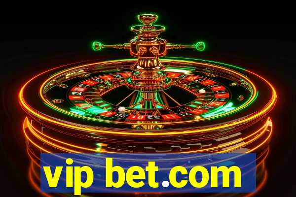 vip bet.com
